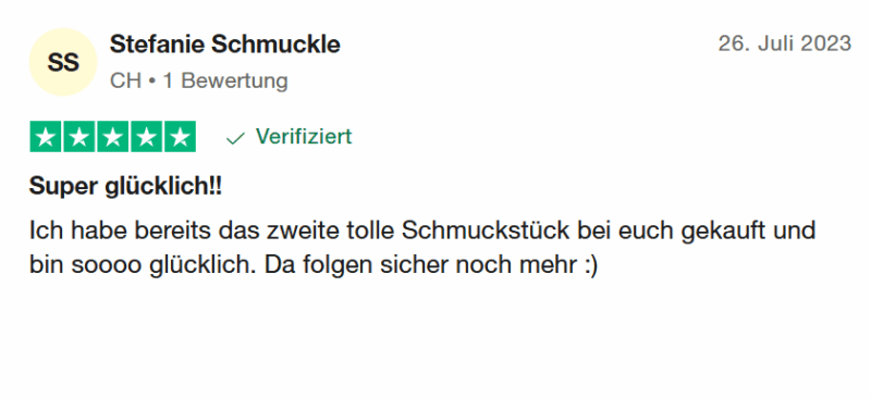 Stefanie Schmuckle bewertet: 26. Juli 2023 Bewertet mit 5 von 5 Sternen Verifiziert "Super glücklich!! - Ich habe bereits das zweite tolle Schmuckstück bei euch gekauft und bin soooo glücklich. Da folgen sicher noch mehr :)"
