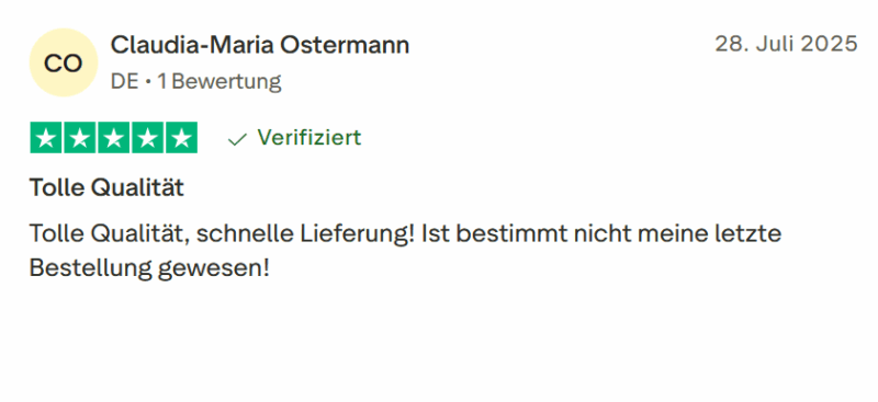 Claudia-Maria Ostermann bewertet: 28.7.2025 Bewertet mit 5 von 5 Sternen: "Tolle Qualität, schnelle Lieferung! Ist bestimmt nicht meine letzte Bestellung gewesen!"